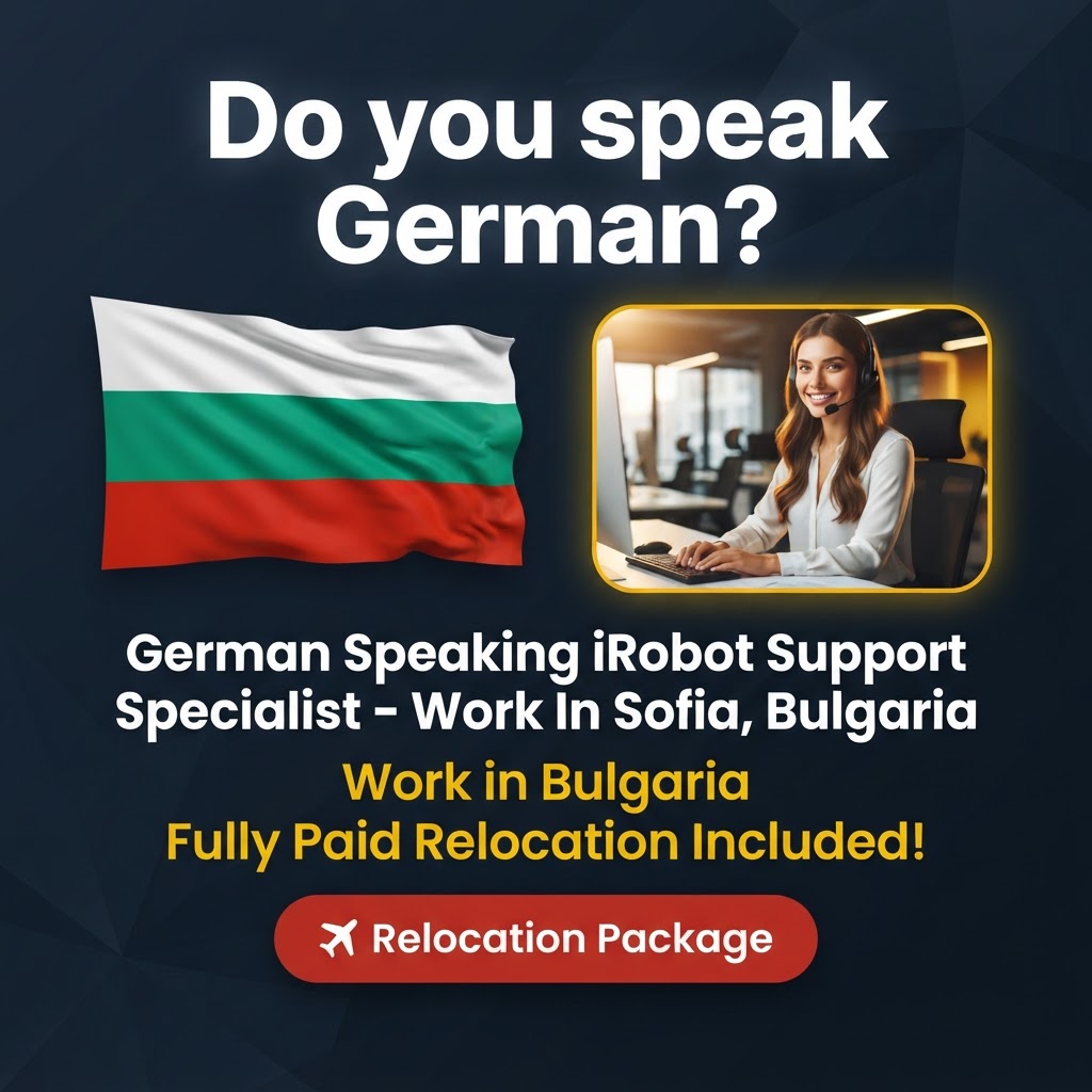 German Speaking iRobot Support Specialist – Work In Sofia, Bulgaria job in Bulgaria - Mercier Consultancy