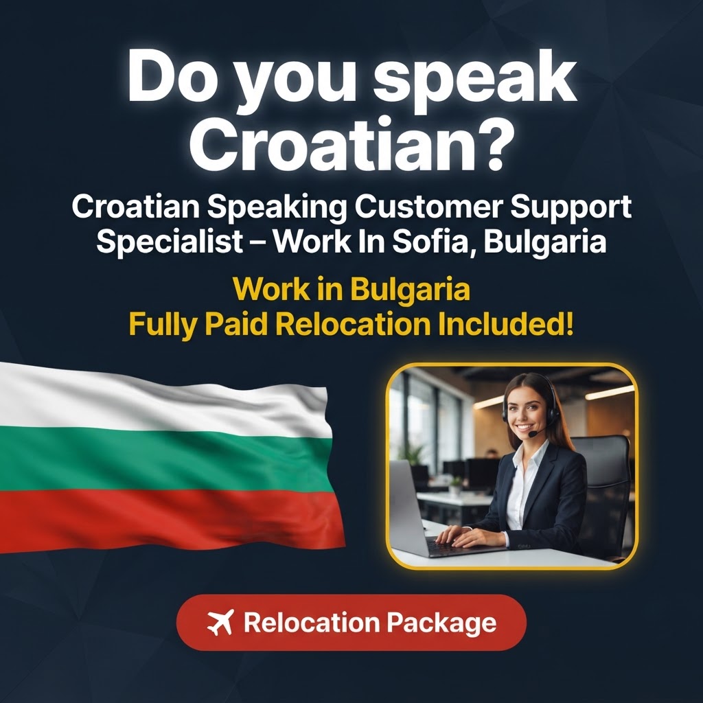 Croatian Speaking Customer Support Specialist – Work In Sofia, Bulgaria job in Bulgaria - Mercier Consultancy