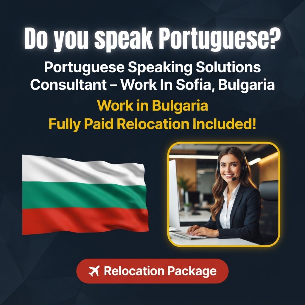 Portuguese Speaking Solutions Consultant – Work In Sofia, Bulgaria job in Bulgaria - Mercier Consultancy