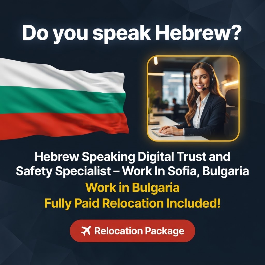 Hebrew Speaking Digital Trust and Safety Specialist – Work In Sofia, Bulgaria job in Bulgaria - Mercier Consultancy