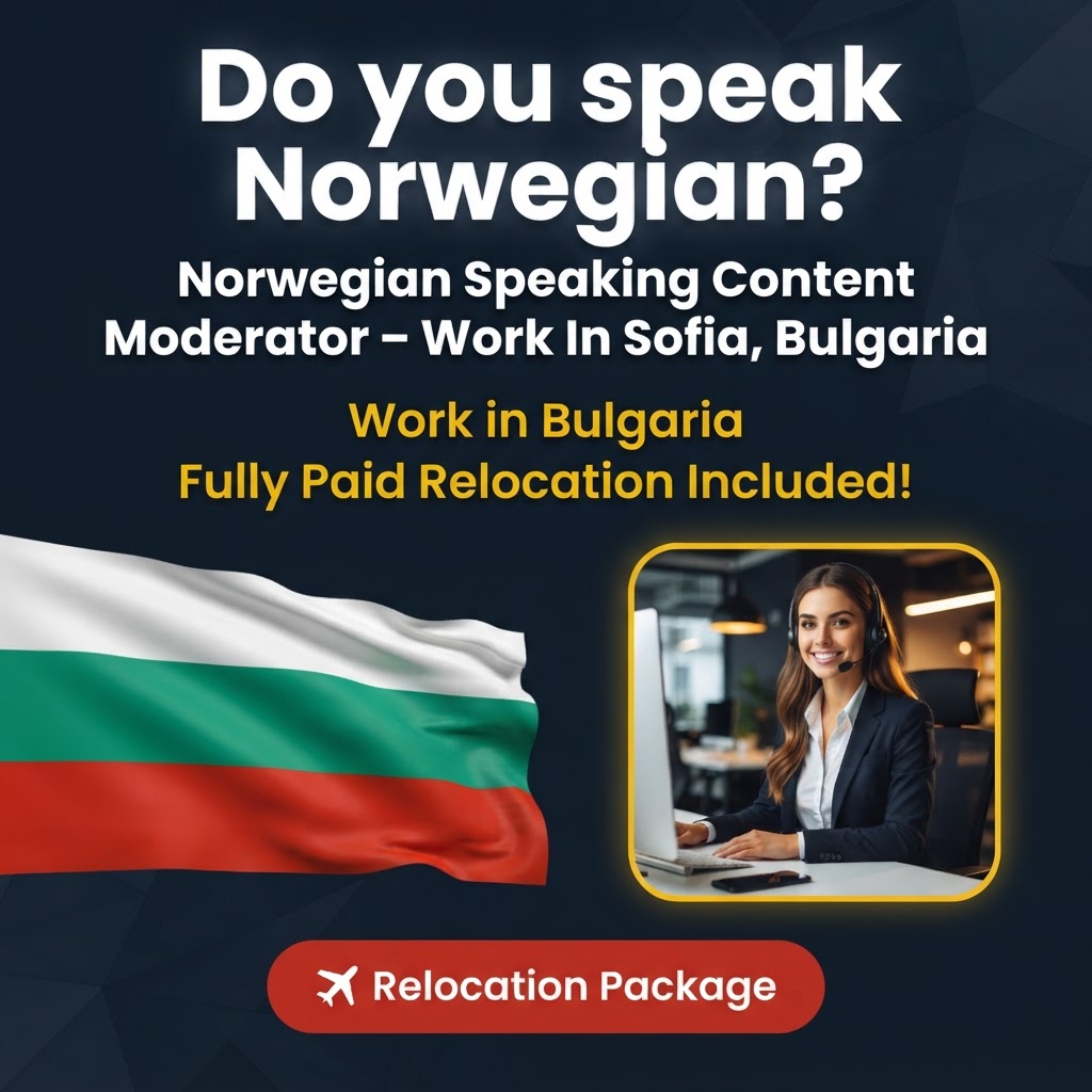 Norwegian Speaking Content Moderator – Work In Sofia, Bulgaria job in Bulgaria - Mercier Consultancy