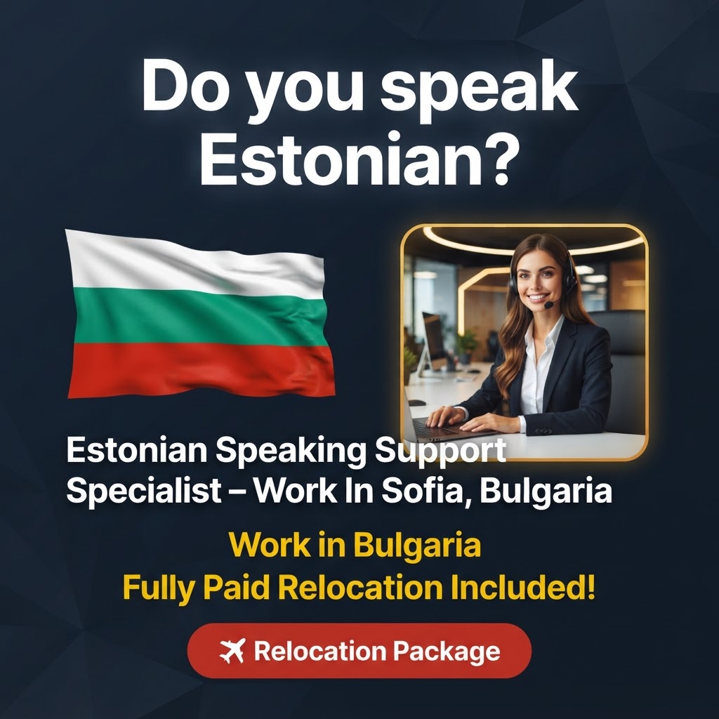 Estonian Speaking Support Specialist – Work In Sofia, Bulgaria job in Bulgaria - Mercier Consultancy