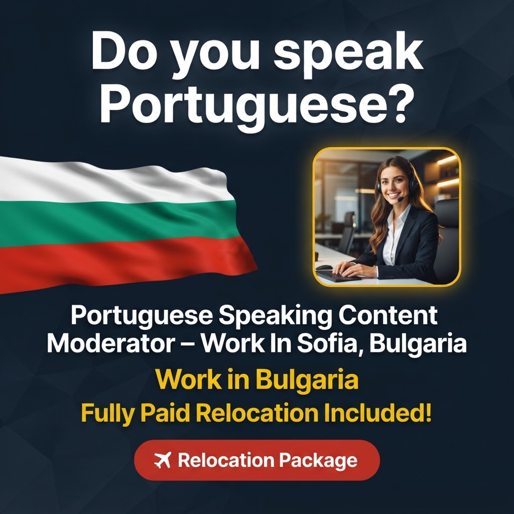 Portuguese Speaking Content Moderator – Work In Sofia, Bulgaria job in Bulgaria - Mercier Consultancy