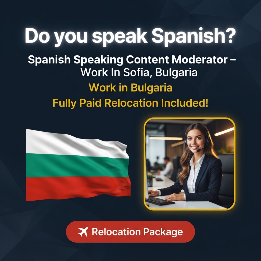 Spanish Speaking Content Moderator – Work In Sofia, Bulgaria job in Bulgaria - Mercier Consultancy