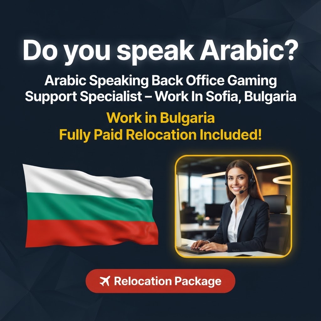Arabic Speaking Back Office Gaming Support Specialist – Work In Sofia, Bulgaria job in Bulgaria - Mercier Consultancy
