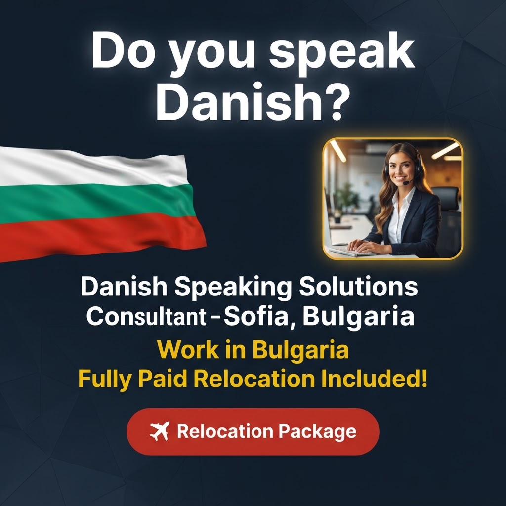 Danish Speaking Solutions Consultant – Work In Sofia, Bulgaria job in Bulgaria - Mercier Consultancy