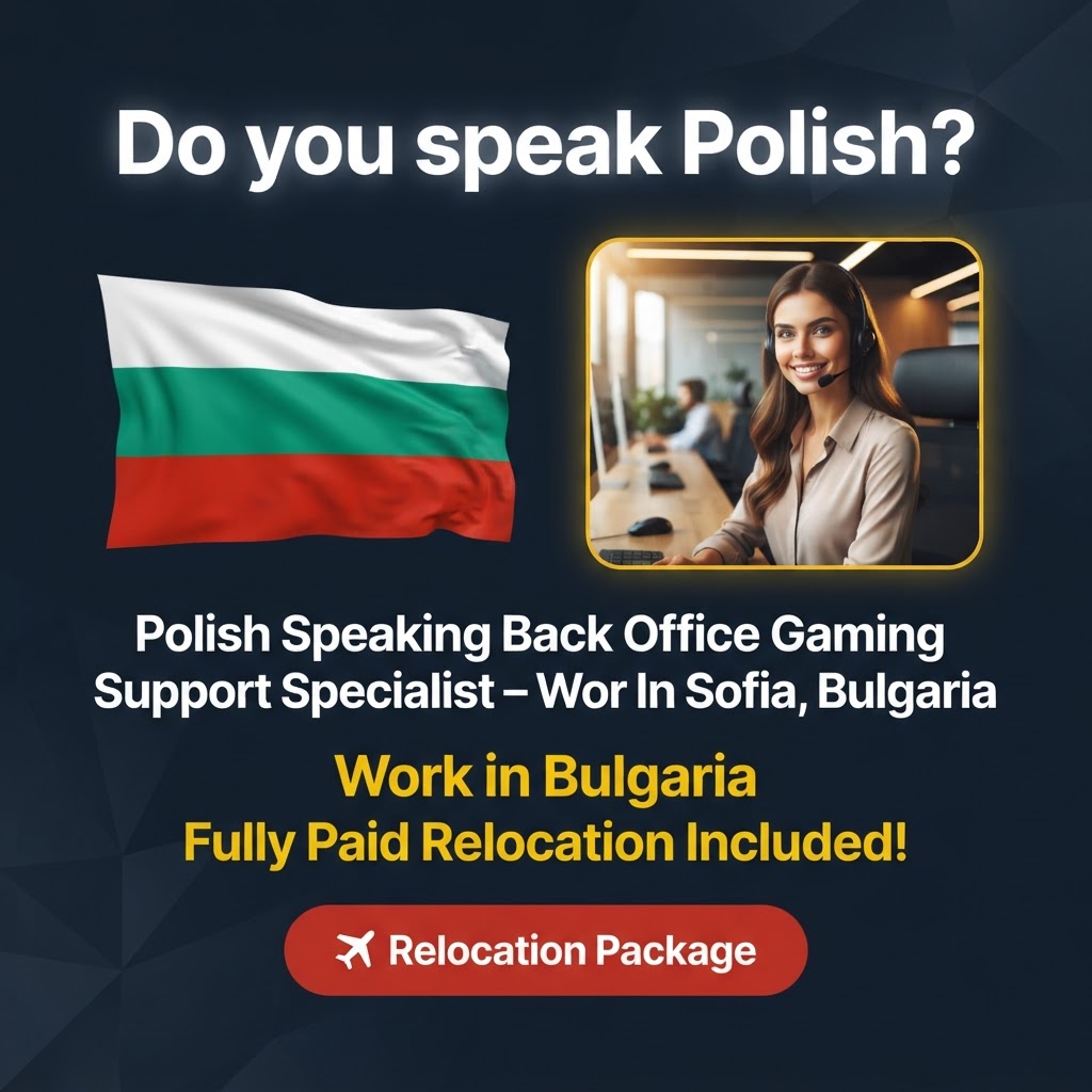 Polish Speaking Back Office Gaming Support Specialist – Work In Sofia, Bulgaria job in Bulgaria - Mercier Consultancy