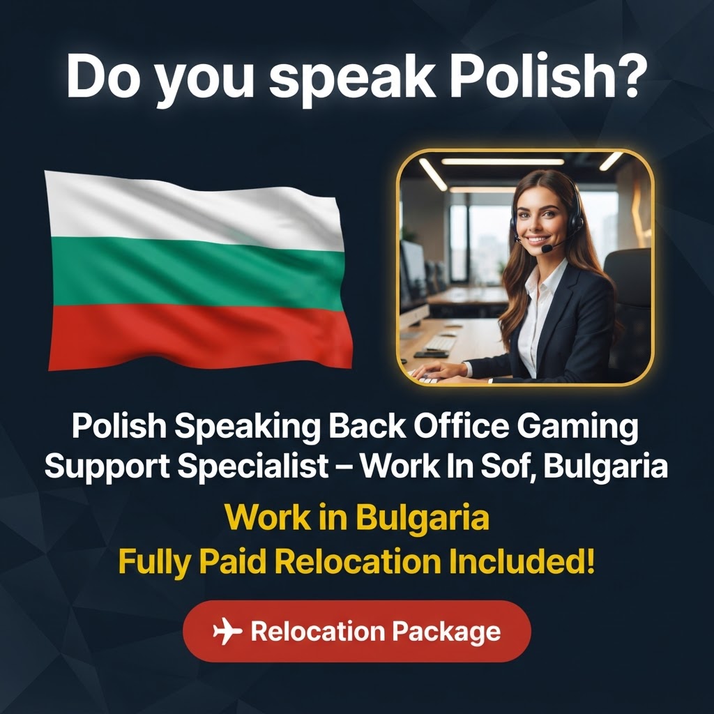 Polish Speaking Back Office Gaming Support Specialist – Work In Sofia, Bulgaria job in Bulgaria - Mercier Consultancy
