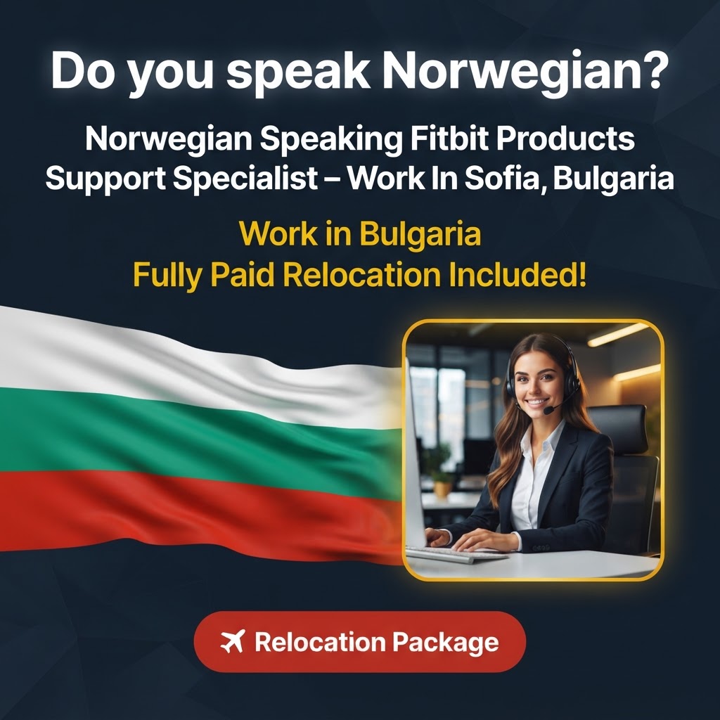 Norwegian Speaking Fitbit Products Support Specialist – Work In Sofia, Bulgaria job in Bulgaria - Mercier Consultancy