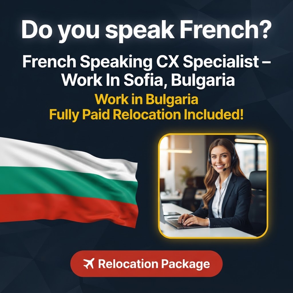 French Speaking CX Specialist – Work In Sofia, Bulgaria job in Bulgaria - Mercier Consultancy