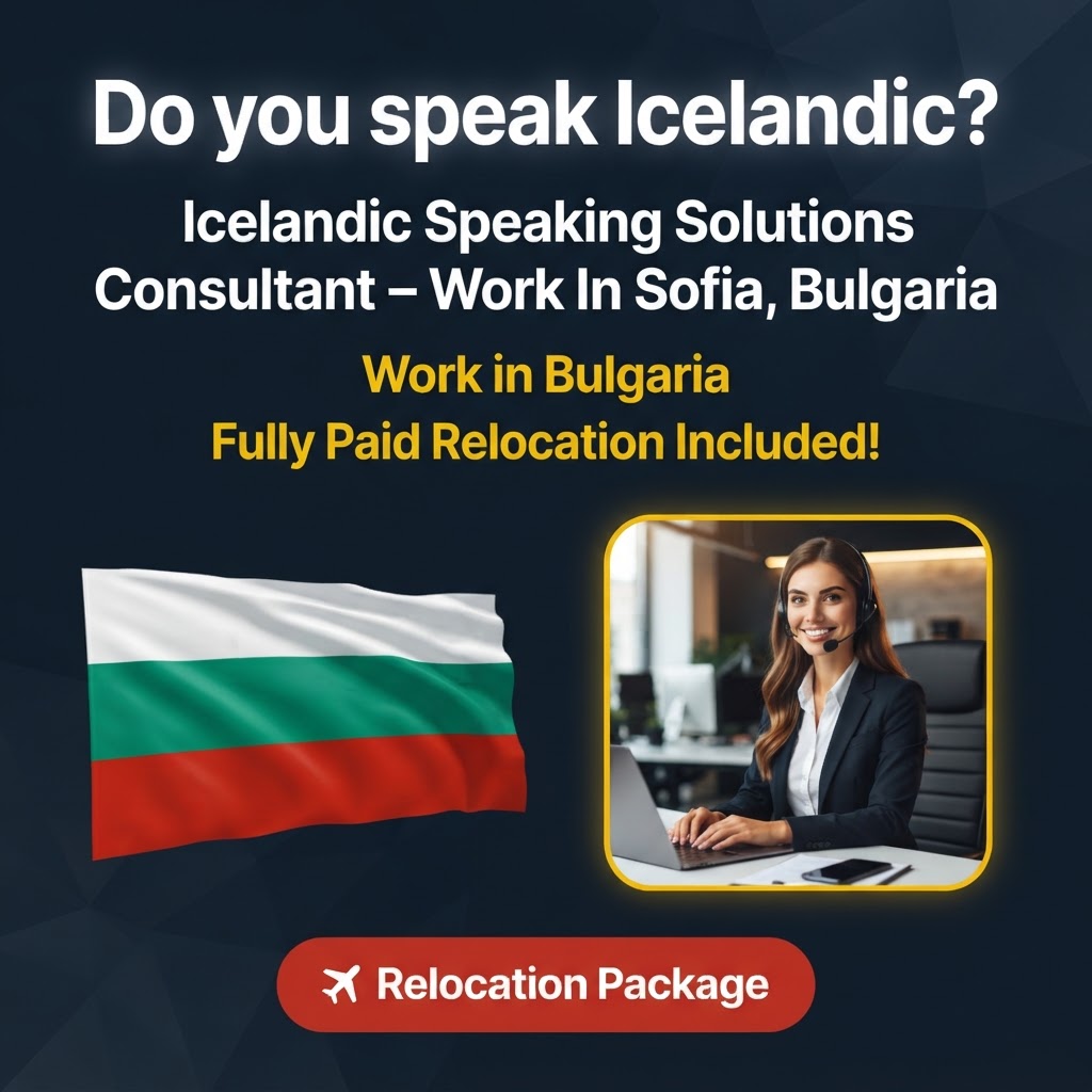 Icelandic Speaking Solutions Consultant – Work In Sofia, Bulgaria job in Bulgaria - Mercier Consultancy