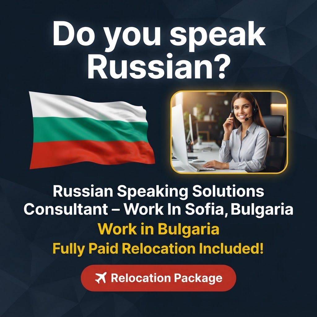 Russian Speaking Solutions Consultant – Work In Sofia, Bulgaria job in Bulgaria - Mercier Consultancy