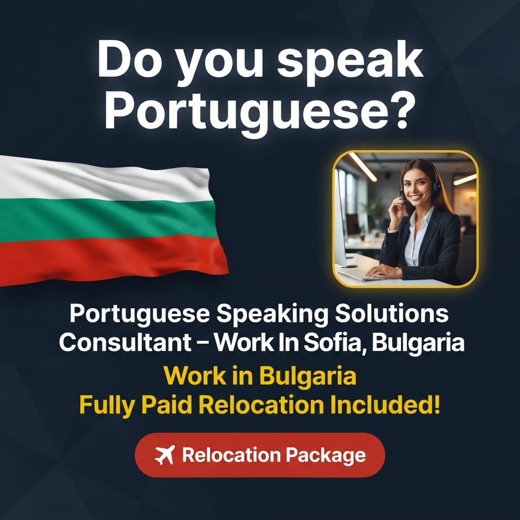 Portuguese Speaking Solutions Consultant – Work In Sofia, Bulgaria job in Bulgaria - Mercier Consultancy