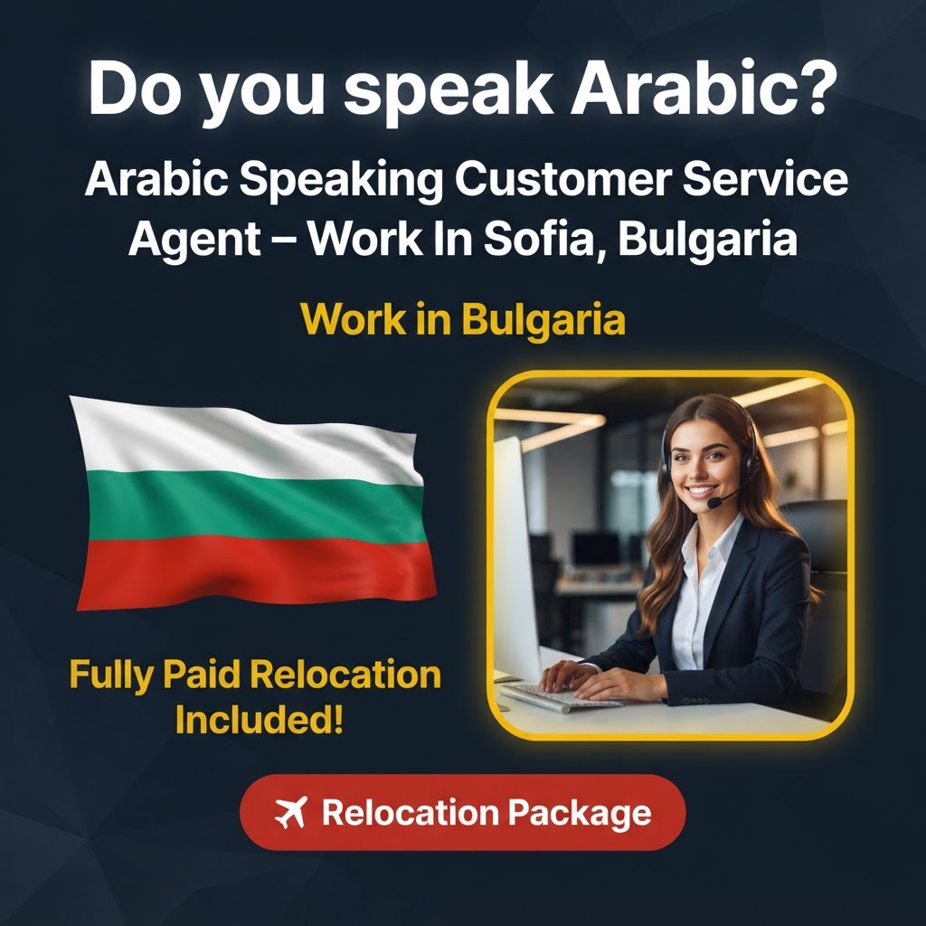 Arabic Speaking Customer Service Agent – Work In Sofia, Bulgaria job in Bulgaria - Mercier Consultancy