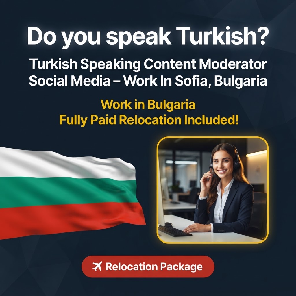 Turkish Speaking Content Moderator Social Media – Work In Sofia, Bulgaria job in Bulgaria - Mercier Consultancy
