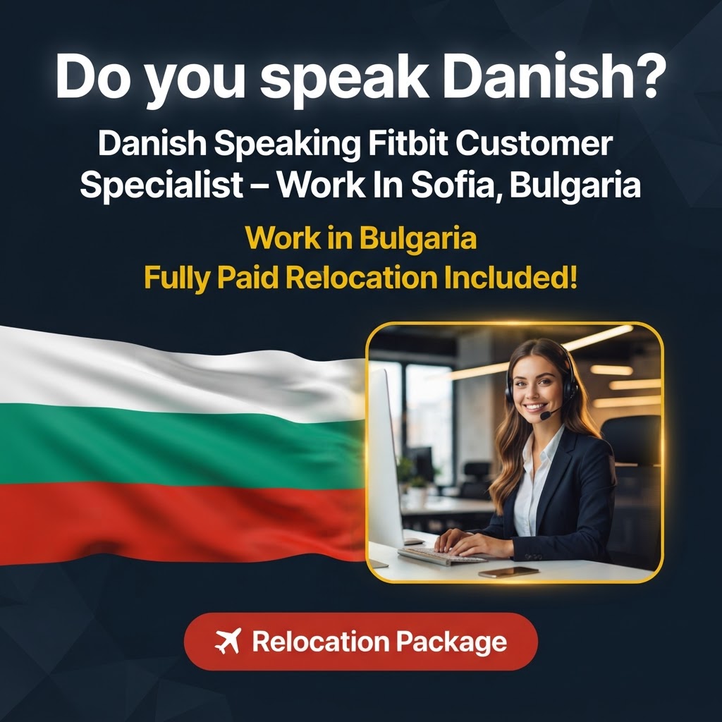 Danish Speaking Fitbit Customer Support Specialist – Work In Sofia, Bulgaria job in Bulgaria - Mercier Consultancy