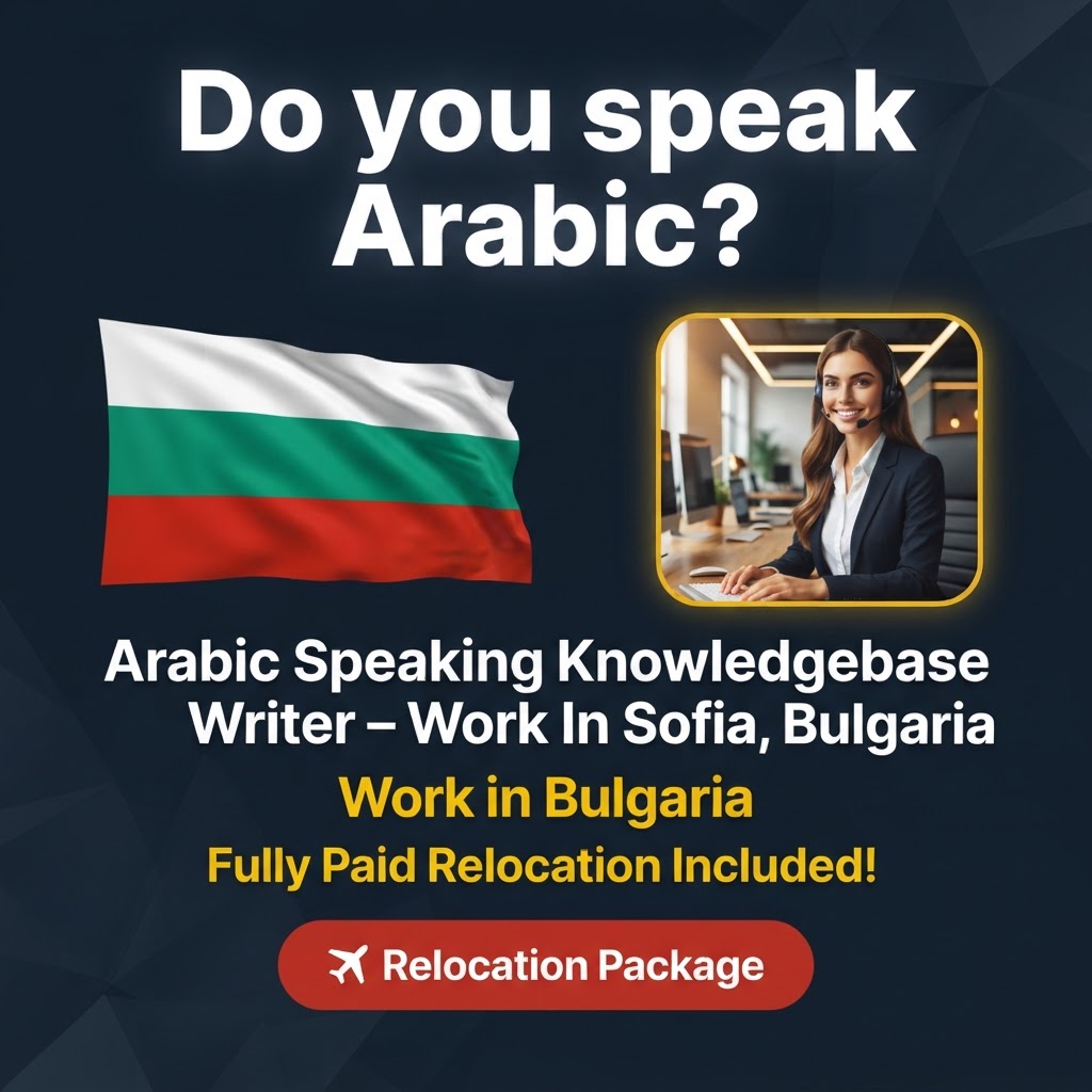 Arabic Speaking Knowledgebase Writer – Work In Sofia, Bulgaria job in Bulgaria - Mercier Consultancy