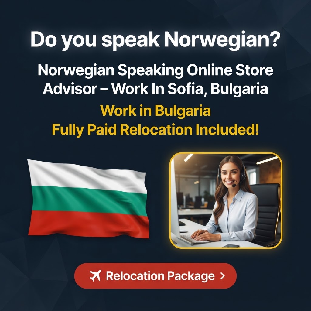 Norwegian Speaking Online Store Advisor – Work In Sofia, Bulgaria job in Bulgaria - Mercier Consultancy