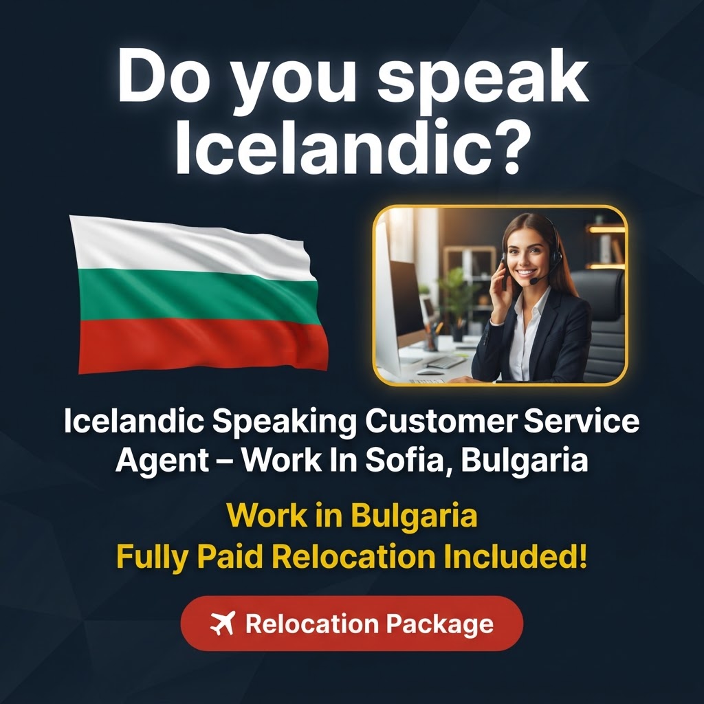 Icelandic Speaking Customer Service Agent – Work In Sofia, Bulgaria job in Bulgaria - Mercier Consultancy
