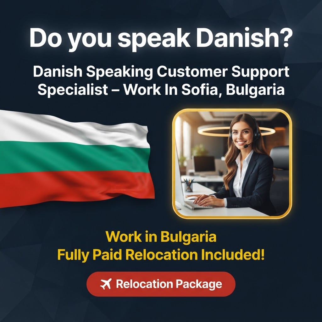 Danish Speaking Customer Support Specialist – Work In Sofia, Bulgaria job in Bulgaria - Mercier Consultancy