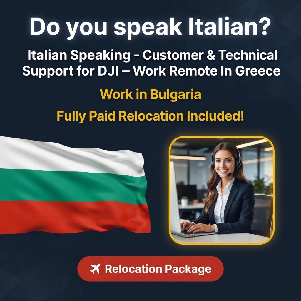 Italian Speaking - Customer & Technical Support for DJI – Work Remote In Greece job in Bulgaria - Mercier Consultancy
