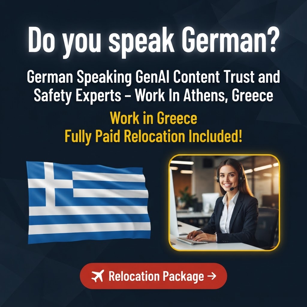 German Speaking GenAI Content Trust and Safety Experts – Work In Athens, Greece job in Greece - Mercier Consultancy