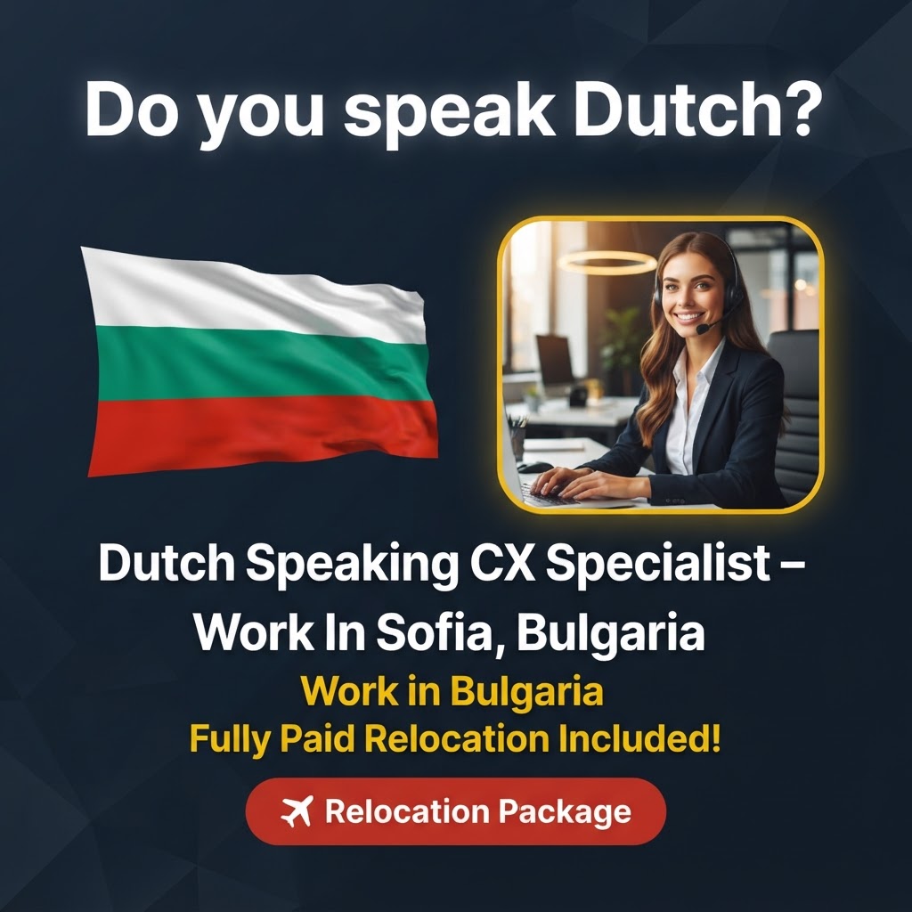 Dutch Speaking CX Specialist – Work In Sofia, Bulgaria job in Bulgaria - Mercier Consultancy