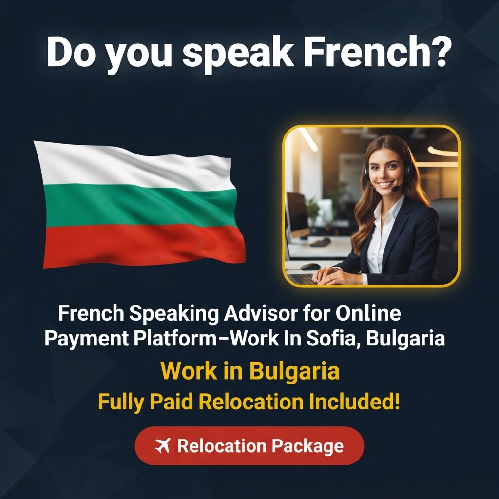 French Speaking Advisor for Online Payment Platform – Work In Sofia, Bulgaria job in Bulgaria - Mercier Consultancy