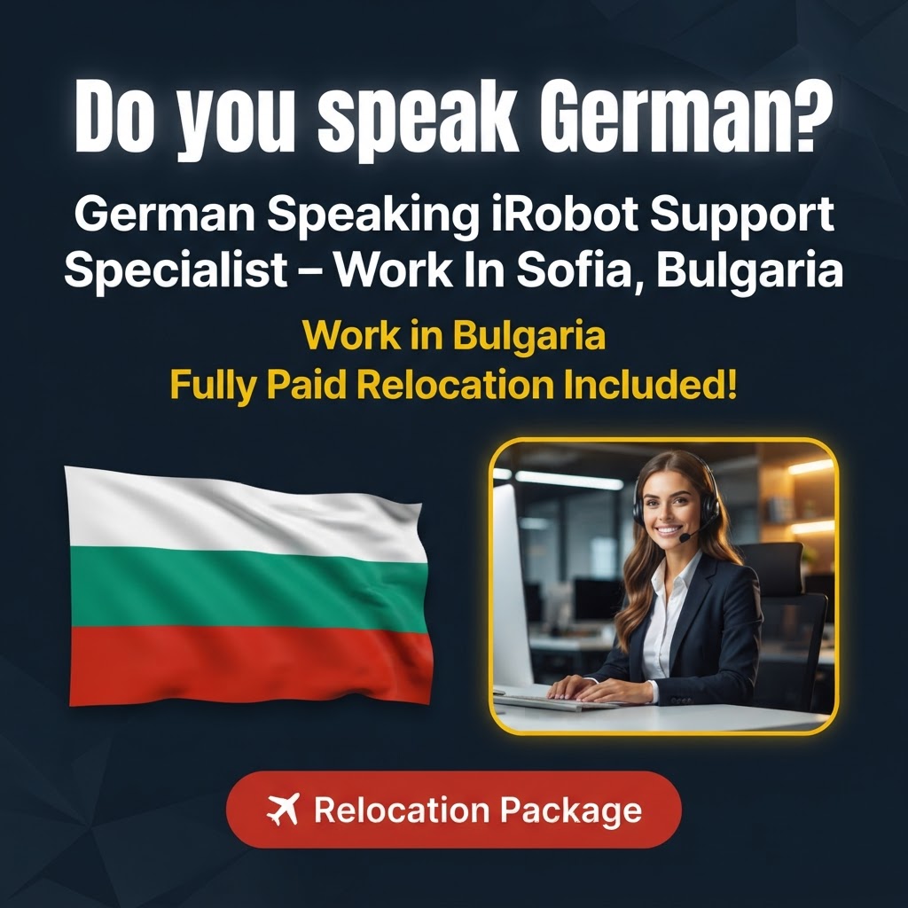 German Speaking iRobot Support Specialist – Work In Sofia, Bulgaria job in Bulgaria - Mercier Consultancy