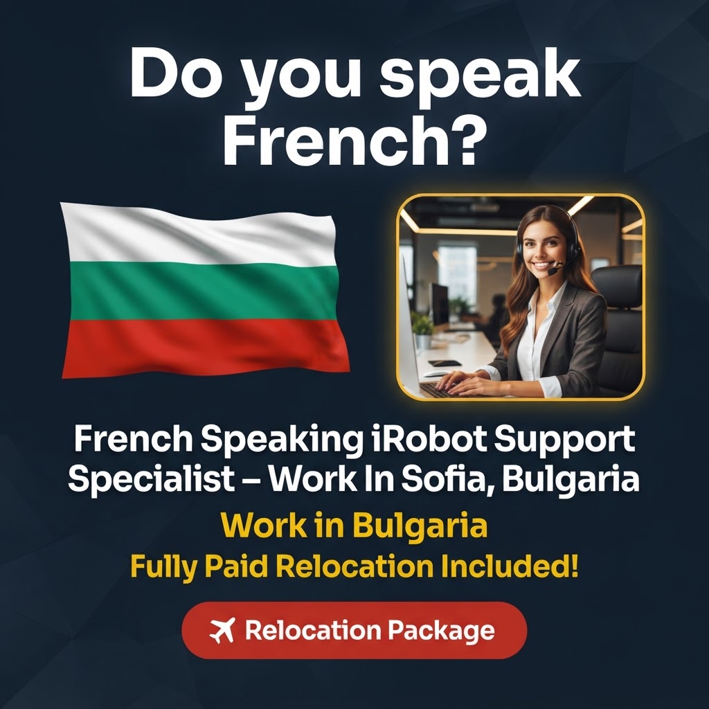 French Speaking iRobot Support Specialist – Work In Sofia, Bulgaria job in Bulgaria - Mercier Consultancy