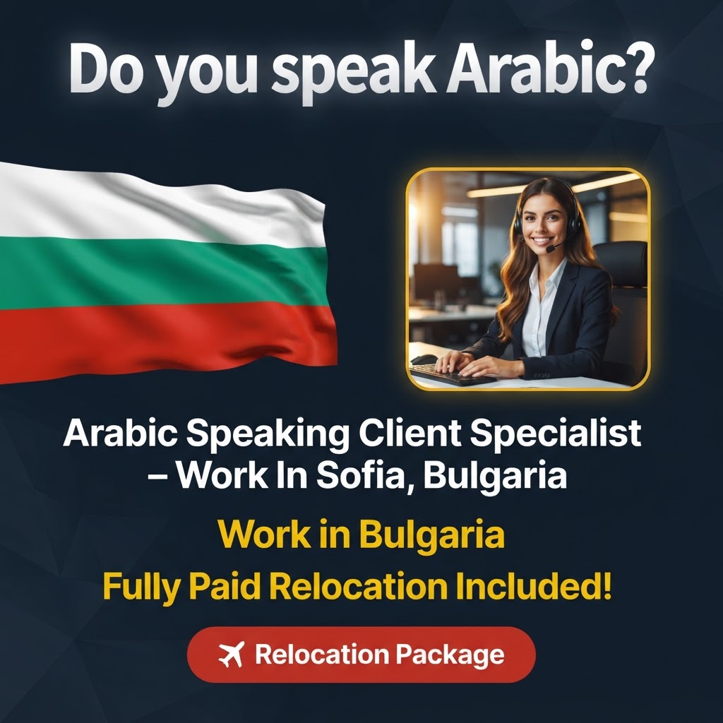 Arabic Speaking Client Specialist – Work In Sofia, Bulgaria job in Bulgaria - Mercier Consultancy
