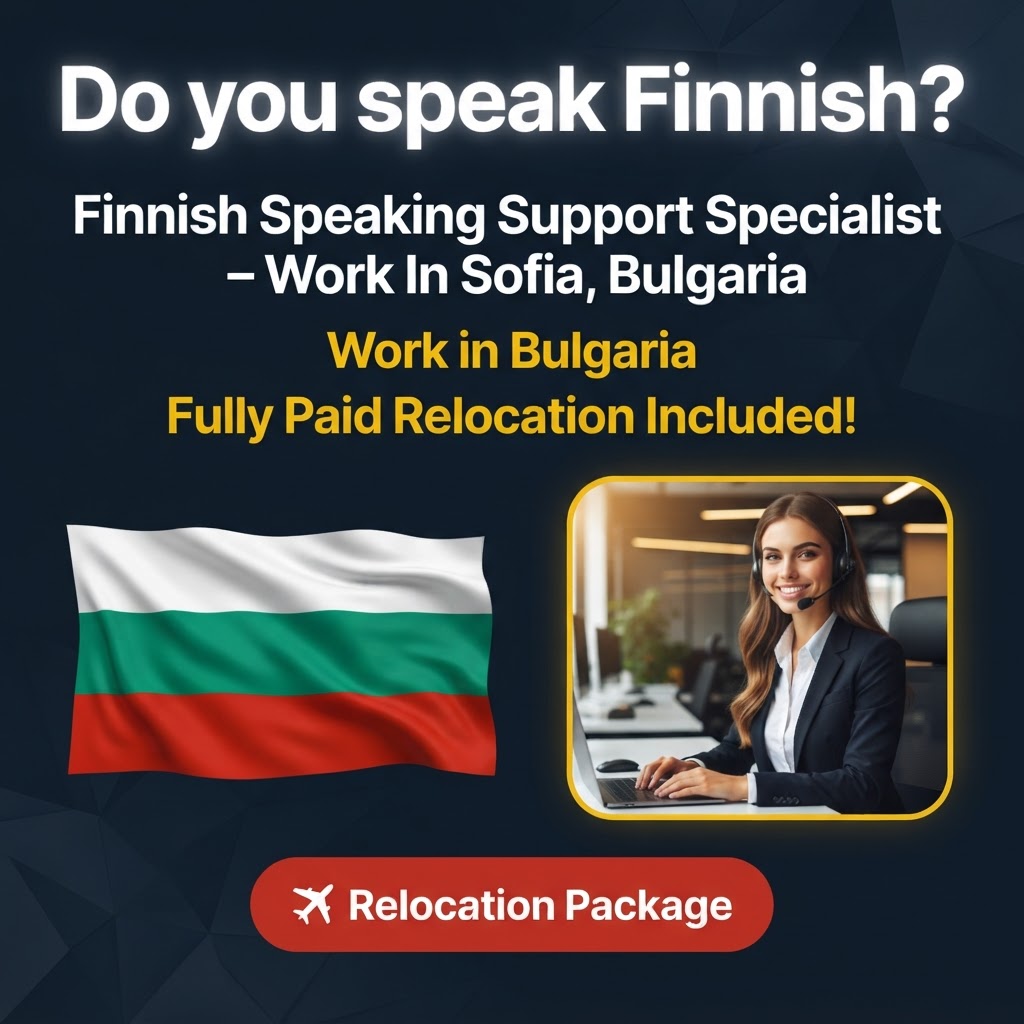 Finnish Speaking Support Specialist – Work In Sofia, Bulgaria job in Bulgaria - Mercier Consultancy