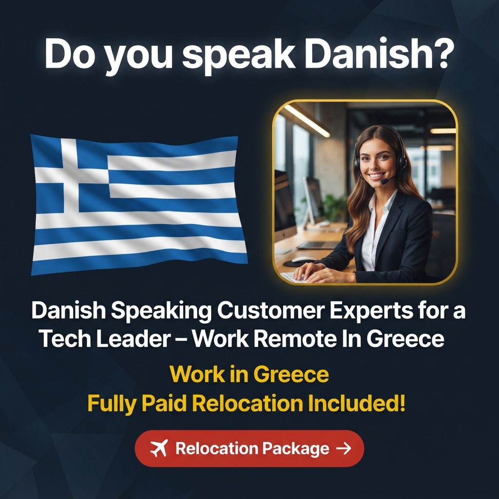 Danish Speaking Customer Experts for a Tech Leader – Work Remote In Greece job in Greece - Mercier Consultancy
