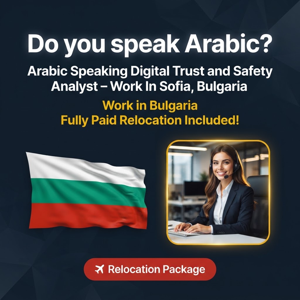 Arabic Speaking Digital Trust and Safety Analyst – Work In Sofia, Bulgaria job in Bulgaria - Mercier Consultancy