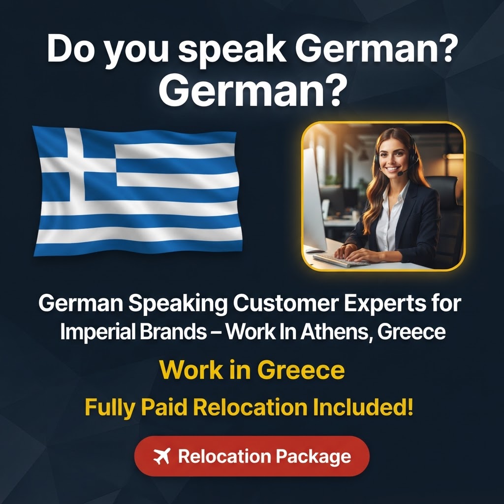 German Speaking Customer Experts for Imperial Brands – Work In Athens, Greece job in Greece - Mercier Consultancy