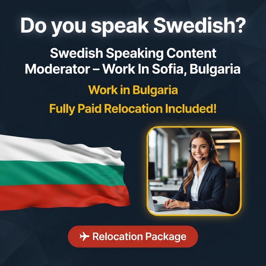 Swedish Speaking Content Moderator – Work In Sofia, Bulgaria job in Bulgaria - Mercier Consultancy