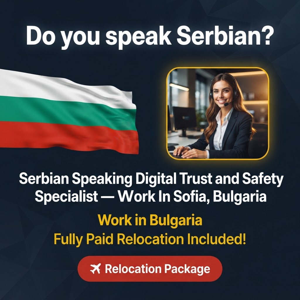 Serbian Speaking Digital Trust and Safety Specialist – Work In Sofia, Bulgaria job in Bulgaria - Mercier Consultancy