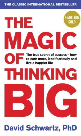 The Magic of Thinking Big