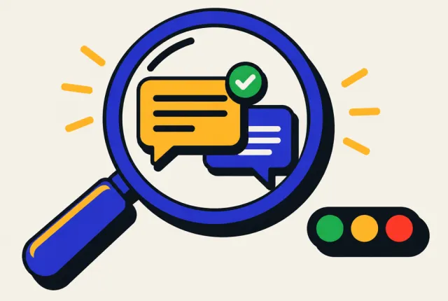 Illustration: a magnifying glass over two chat bubbles, one with a green tick, and a row of green, amber and red lights