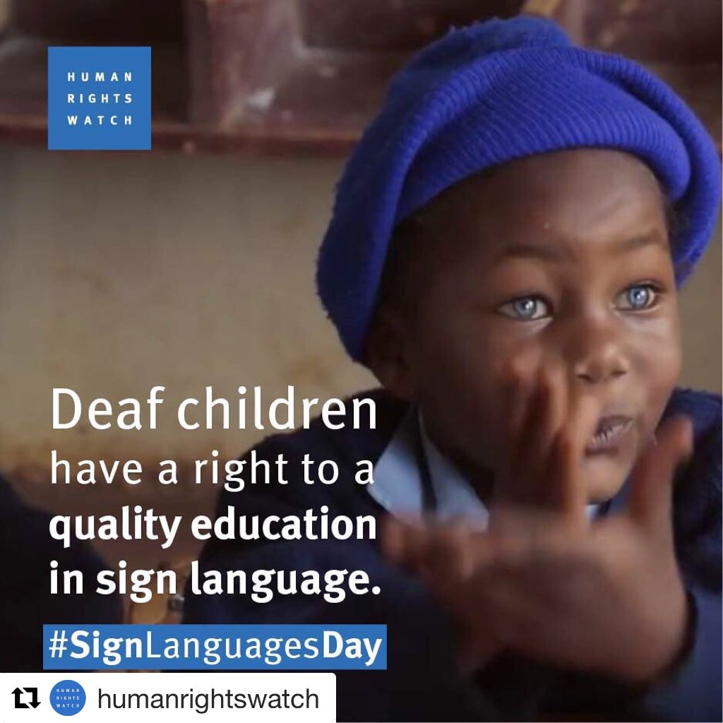 Human Rights Watch: 'Deaf children have a right to a quality education in sign language.' The right to narrate one's own experience, in one's own language, is foundational. #SignLanguagesDay
