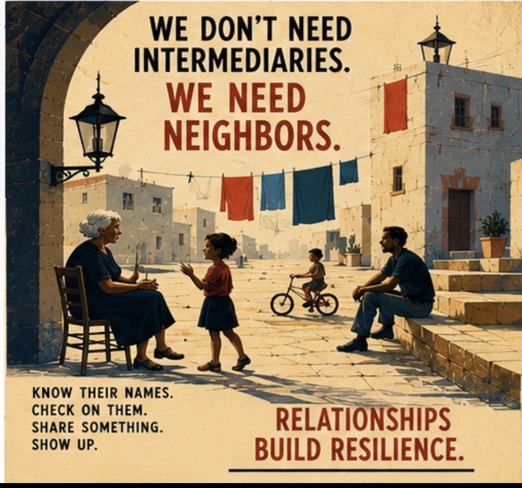 Know their names. Check on them. Share something. Show up. Relationships build resilience.