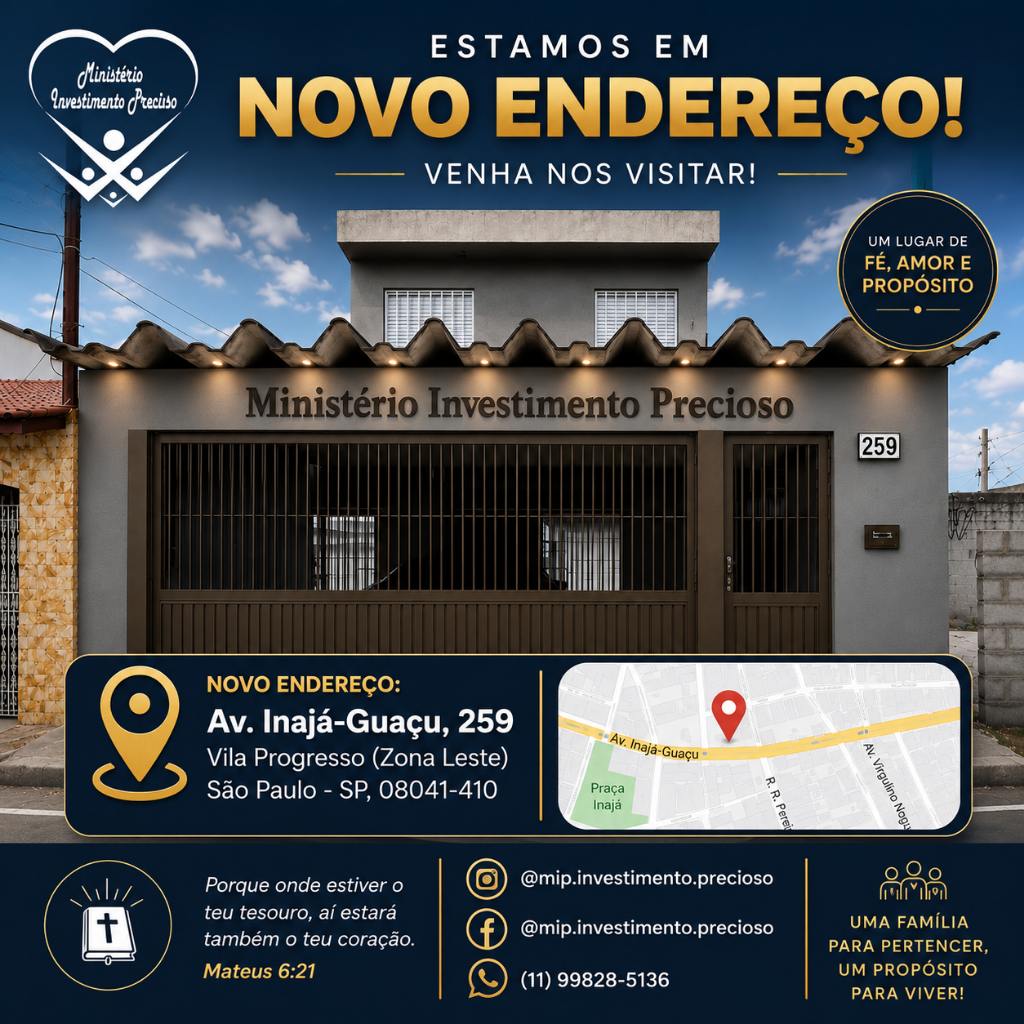 Novo Endereço - Ministério Investimento Precioso