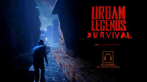 Urban Legends - Survival