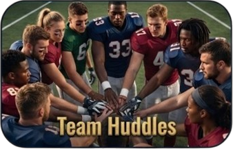 Team Huddles