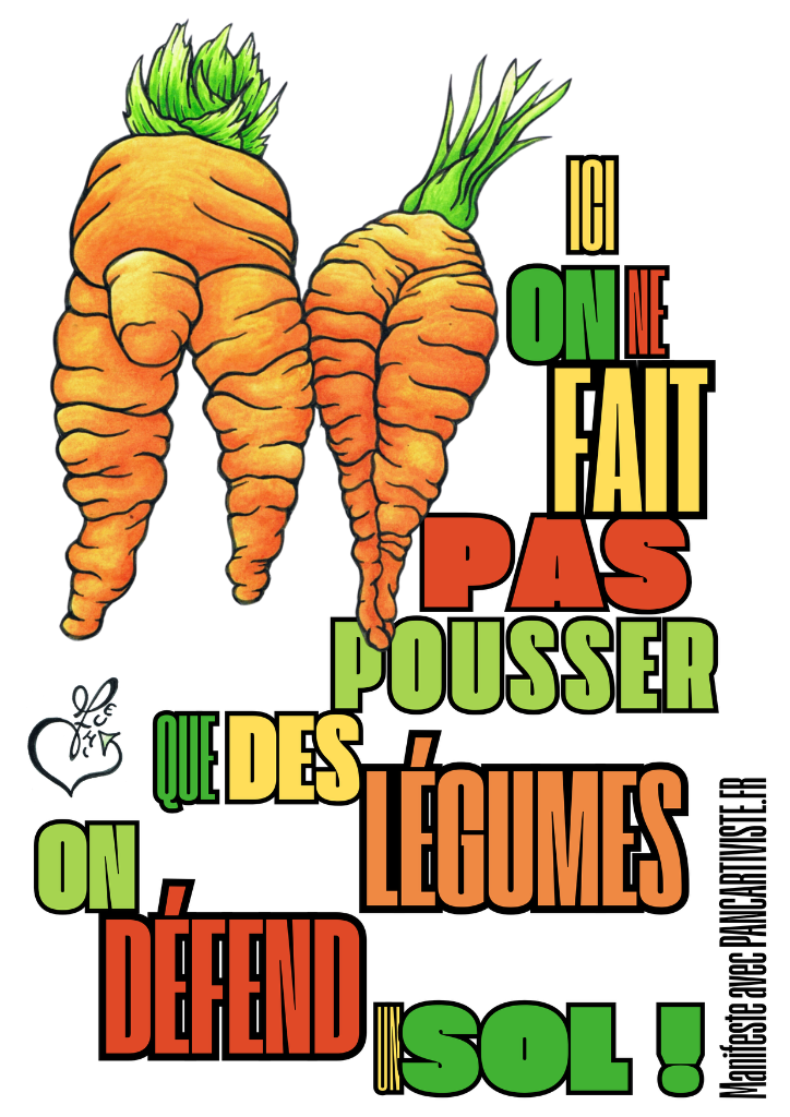 On ne Fait pas Pousser que des Légumes, On Défend un Sol !