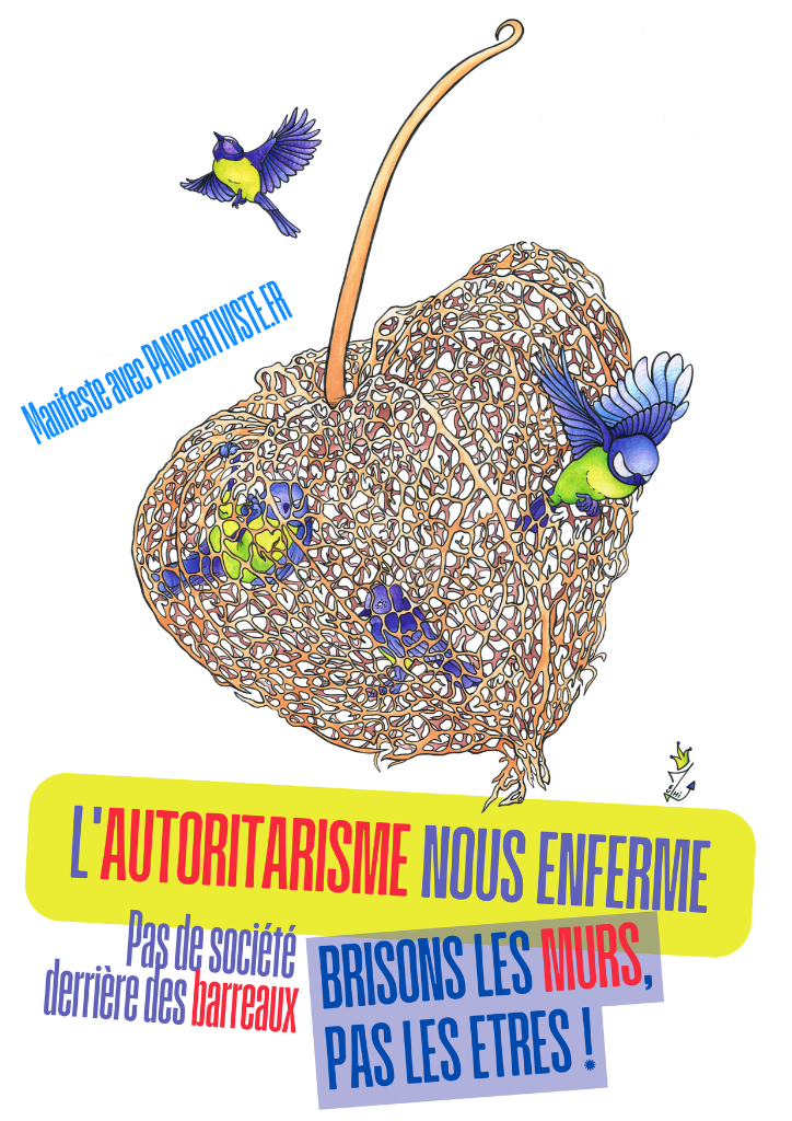 L'Autoritarisme nous Enferme — Pas de Société Derrière les Barreaux !