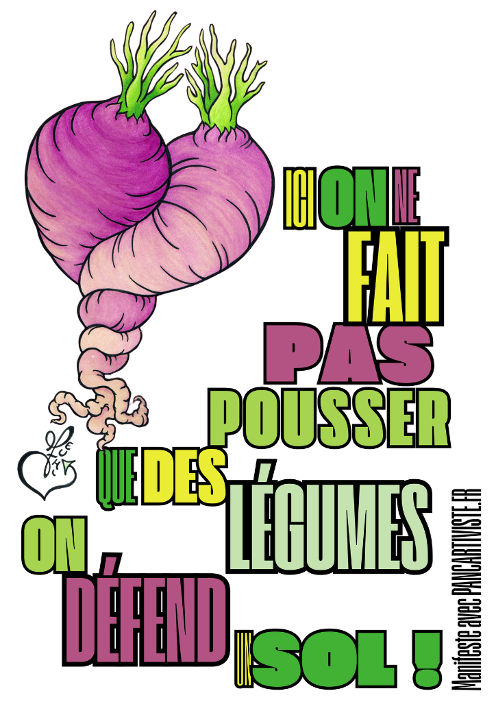 On ne Fait pas Pousser que des Légumes, On Défend un Sol !