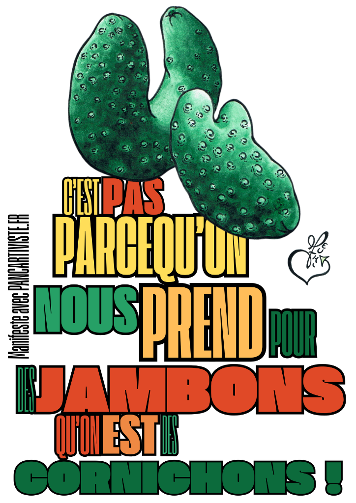 C'est pas Parcequ'on nous Prend pour des Jambons qu'on est des Cornichons !