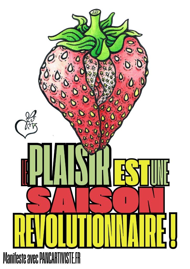 Le Plaisir est une Saison Révolutionnaire !