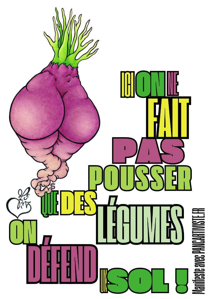 On ne Fait pas Pousser que des Légumes, On Défend un Sol !